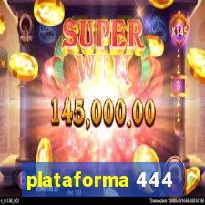 plataforma 444